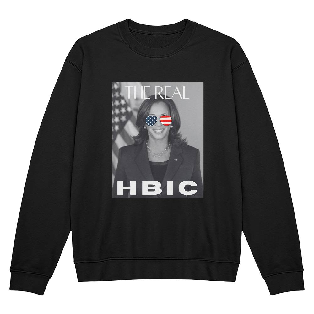 The Real HBIC - Kamala Harris Sweatshirt